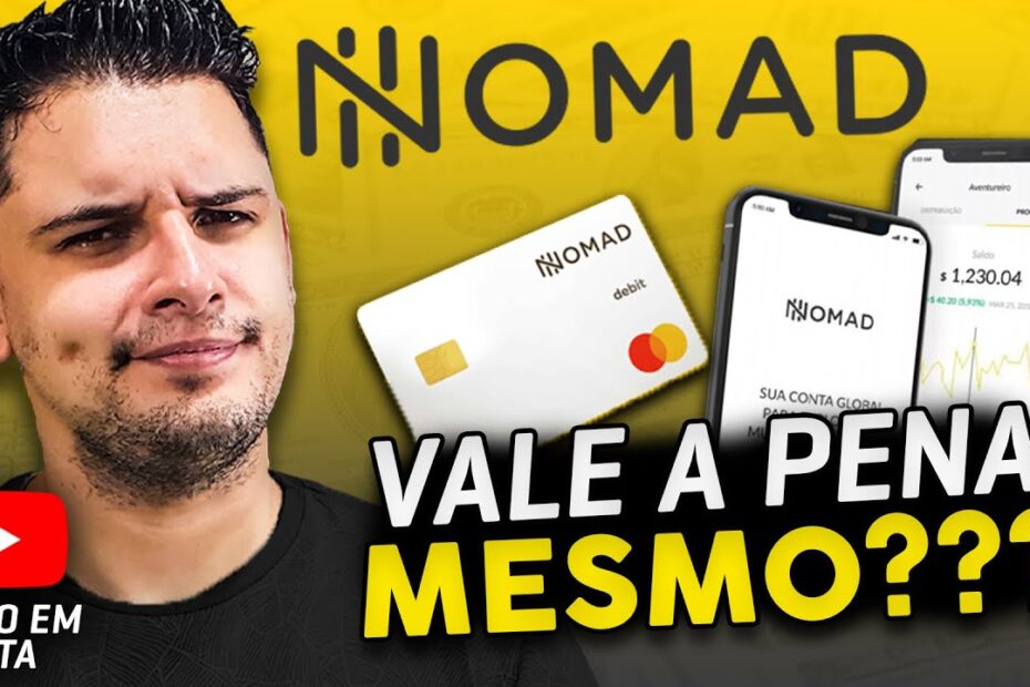 Conta Nomad Como Funciona Confi Vel Vale A Pena Veja Tudo Sem