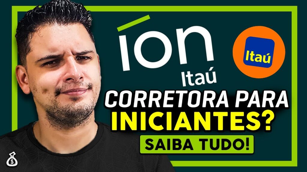 Vale a Pena Investir pela íon Itaú ou Itaú Corretora mesmo sendo